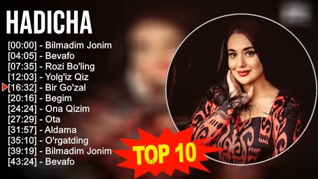 Hadicha 2023 MIX ~ Top 10 eng yaxshi qo'shiqlar смотреть онлайн