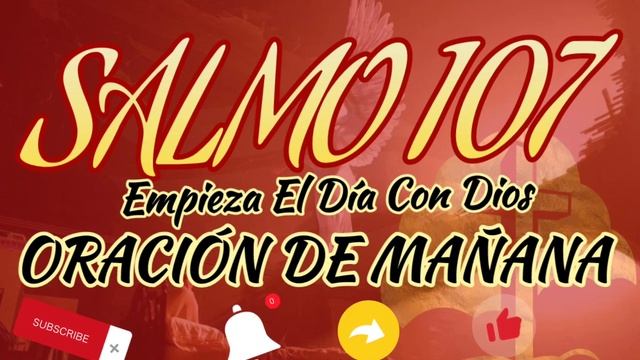 La Biblia (Salmo 107 Completo)-Empieza El Dia Con Dios