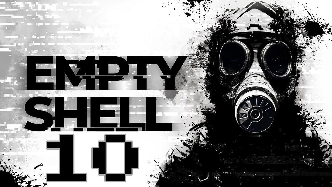 Прохождение EMPTY SHELL Серия 10 "Камушком придавило" смотреть онлайн
