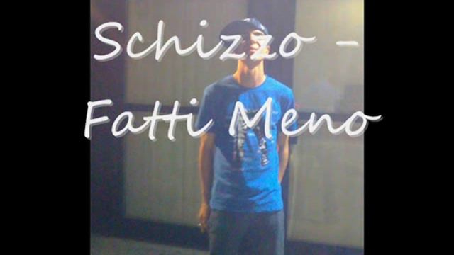 Schizzo - Fatti Meno смотреть онлайн