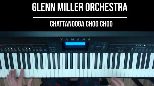 Chattanooga Choo Choo - Glenn Miller Orchestra - Piano Cover смотреть онлайн
