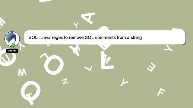 SQL : Java regex to remove SQL comments from a string смотреть онлайн
