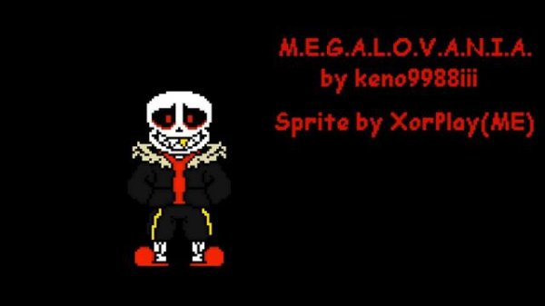 M.E.G.A.L.O.V.A.N.I.A. Underfell sans theme (мой спрайт)