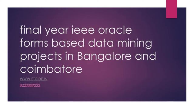 final year ieee oracle forms based data mining projects in Bangalore and coimbatore смотреть онлайн