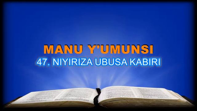 MANU Y'UMUNSI: 47. NIYIRIZA UBUSA KABIRI смотреть онлайн