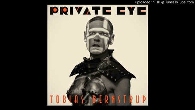Tobias Bernstrup - Private Eye