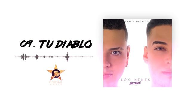 Dani y Magneto - Tu Diablo [Los Nenes Deluxe] [Audio Oficial] ® смотреть онлайн