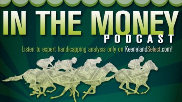 Keeneland and Belmont: In the Money Podcast смотреть онлайн