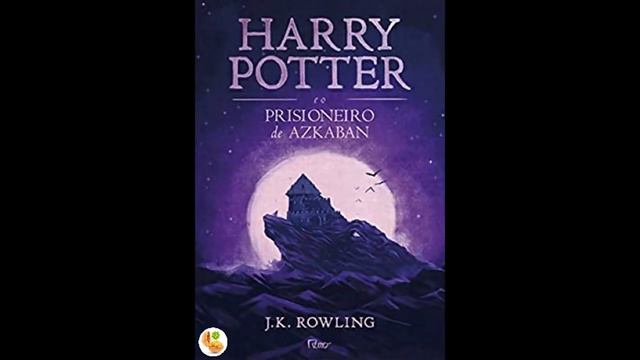 Harry Potter E O Prisioneiro De Azkaban - J K Rowling - Audiobook Completo