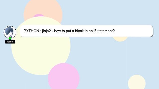 PYTHON : jinja2 - how to put a block in an if statement? смотреть онлайн