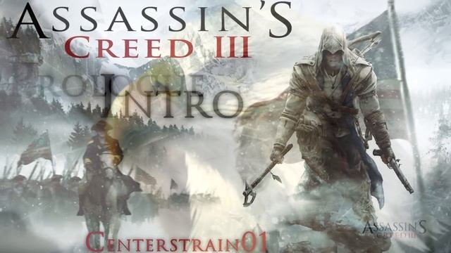 Assassins Creed 3 Intro Video #2 With Sound | CenterStrain01 смотреть онлайн