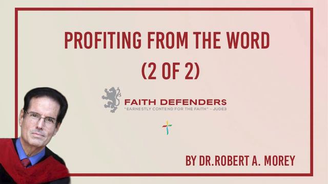 Profiting from the Word (2 of 2) | Dr. Robert A. Morey смотреть онлайн