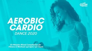 Aerobic Cardio Dance 2020 (140 bpm/32 count) 60 Minutes Mixed Compilation for Fitness & Workout