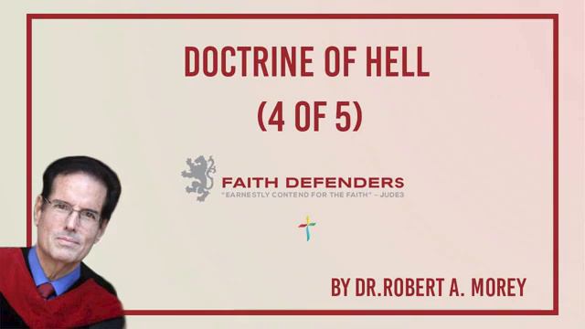 Doctrine of Hell 4 of 5 Dr Robert A Morey смотреть онлайн