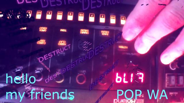 🦞DESTRUCT🦞 : 👉Pop Wa👈 🤖E.D.M /TEKNO🤖 (ROLAND T-8) смотреть онлайн