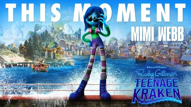 This Moment by Mimi Webb from RUBY GILLMAN, TEENAGE KRAKEN смотреть онлайн