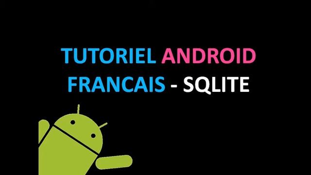 TUTORIEL ANDROID FRANCAIS - SQLITE смотреть онлайн
