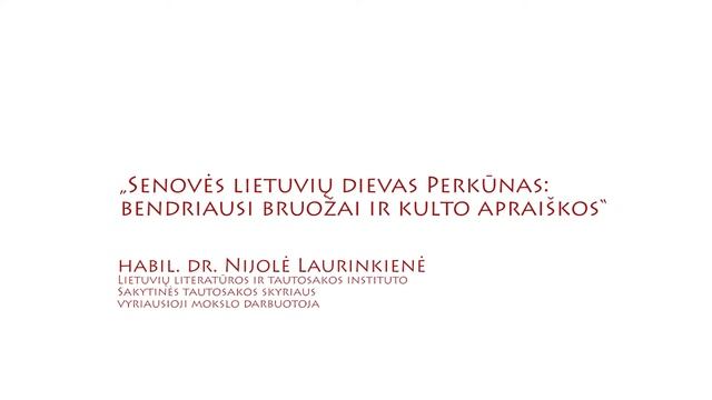 Habil. Dr. Nijolė Laurinkienė. „Senovės Lietuvių Dievas Perkūnas“