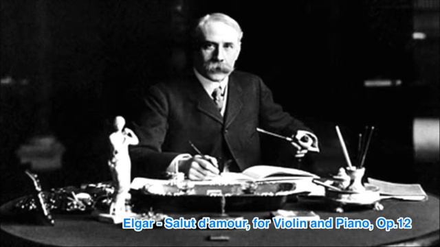 Elgar - Salut d'amour, for Violin and Piano, Op.12 смотреть онлайн