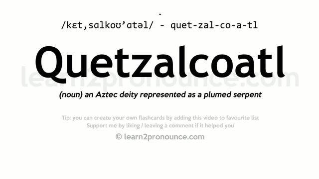 Pronunciation Of Quetzalcoatl | Definition Of Quetzalcoatl
