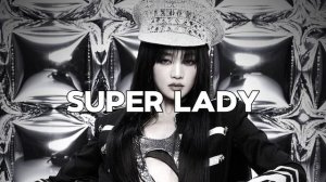 Super lady (G)i-dle (slowed+reverb)