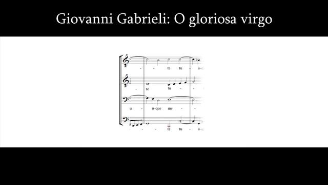 Giovanni Gabrieli: O gloriosa virgo a 12 смотреть онлайн