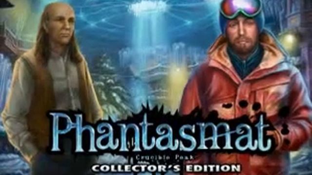 Phantasmat: Crucible Peak Collector's Edition [FINAL] смотреть онлайн