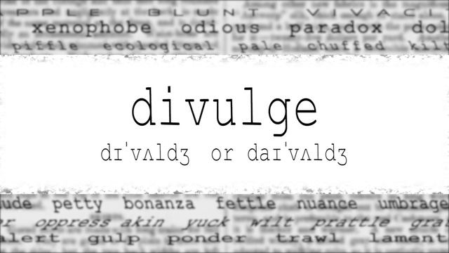 What does DEFT and DIVULGE mean? English word definition смотреть онлайн