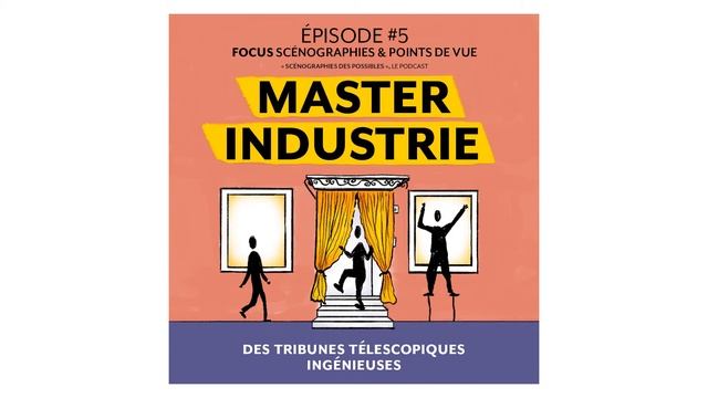#5 FOCUS Scénographie & Points de Vue : Master Industrie « Des tribunes télescopiques ingénieuses » смотреть онлайн