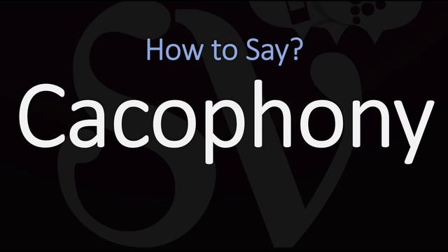 How to Pronounce Cacophony? (CORRECTLY) Meaning & Pronunciation смотреть онлайн