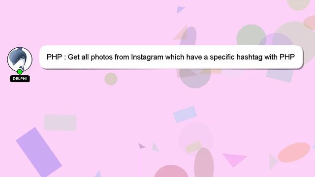 PHP : Get all photos from Instagram which have a specific hashtag with PHP смотреть онлайн