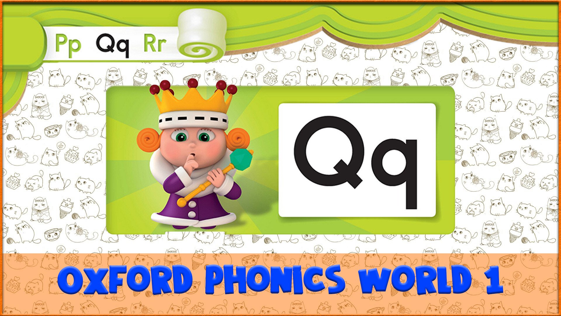 Letter | Q | Oxford Phonics World 1 - The Alphabet. #24 смотреть онлайн