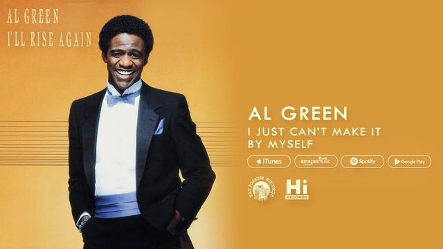 Al Green - I Just Can't Make It By Myself (Official Audio) смотреть онлайн