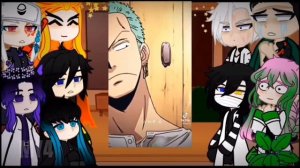 Hashiras react to zoro |NOT ORIGINAL|  |CREDITS IN DESCRIPTION|