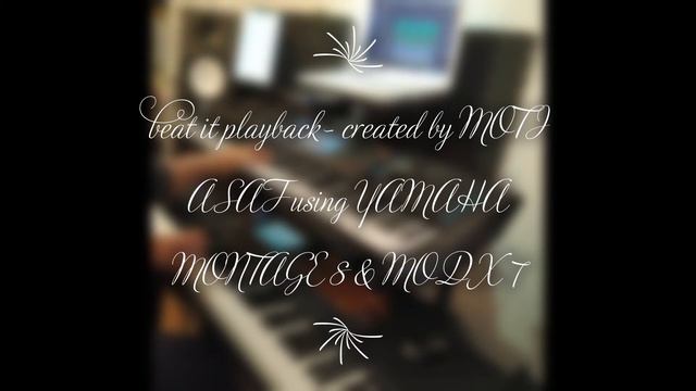 BEAT IT playback- created by MOTI ASAF using YAMAHA MONTAGE 8 & MODX 7 смотреть онлайн