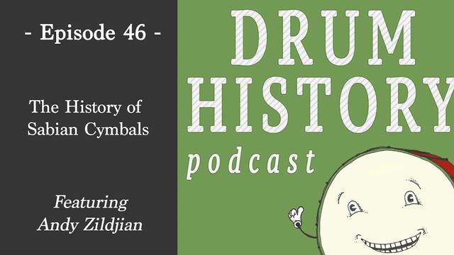 The History of Sabian Cymbals with Andy Zildjian - Drum History Podcast смотреть онлайн