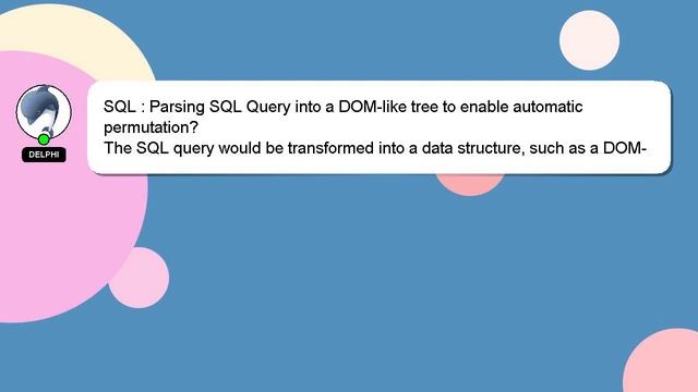 SQL : Parsing SQL Query into a DOM-like tree to enable automatic permutation? смотреть онлайн