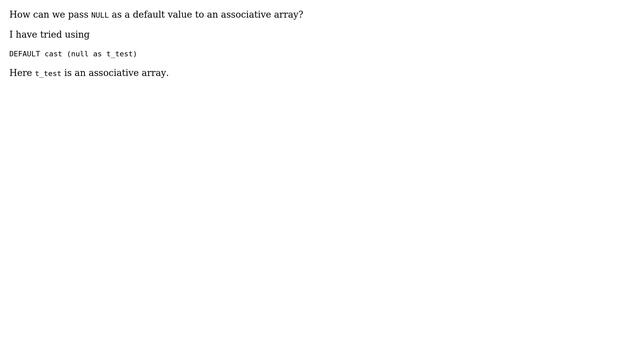 Databases: How can we pass default value as null to Associative Array in Procedure? смотреть онлайн