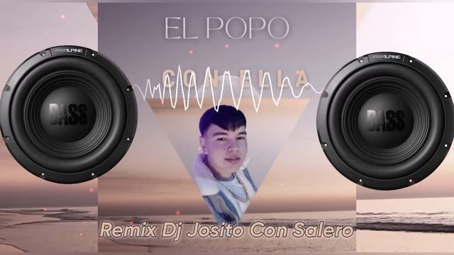 El Popo - Con Ella - Remix Dj Josito Con Salero смотреть онлайн