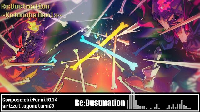 Re:Dustmation ~Kotonoha Remix~(Reanimation×DustTale Megalovania)【UndertaleAU】 смотреть онлайн
