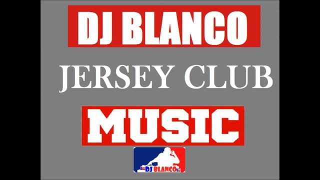 DJ BLANCO JERSEY CLUB MUSIC смотреть онлайн