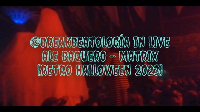 ?NOVEDAD? ALE BAQUERO ? (MATRIX HYBRID REMIX) @RETRO HALLOWEEN 2023 ? EXCLUSIVO ???@breakbeatologia смотреть онлайн