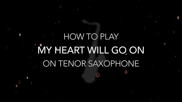 How to play My Heart Will Go On | Saxplained смотреть онлайн