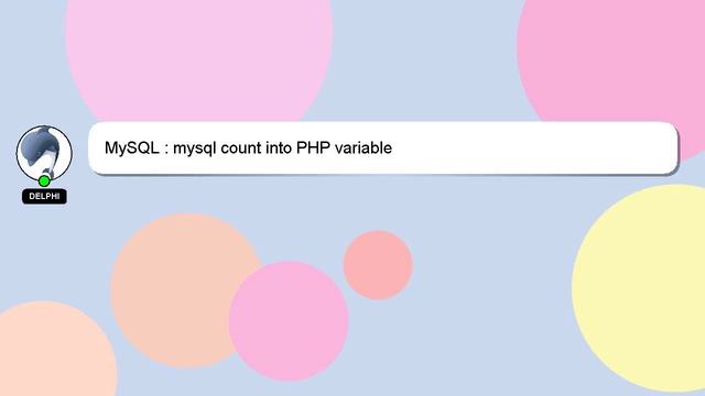 MySQL : mysql count into PHP variable смотреть онлайн