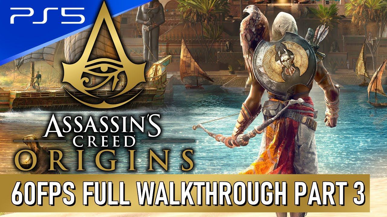 Assassins Creed Origins Nightmare Difficulty PS5 60FPS Walkthrough Longplay Playthrough Part 3 смотреть онлайн