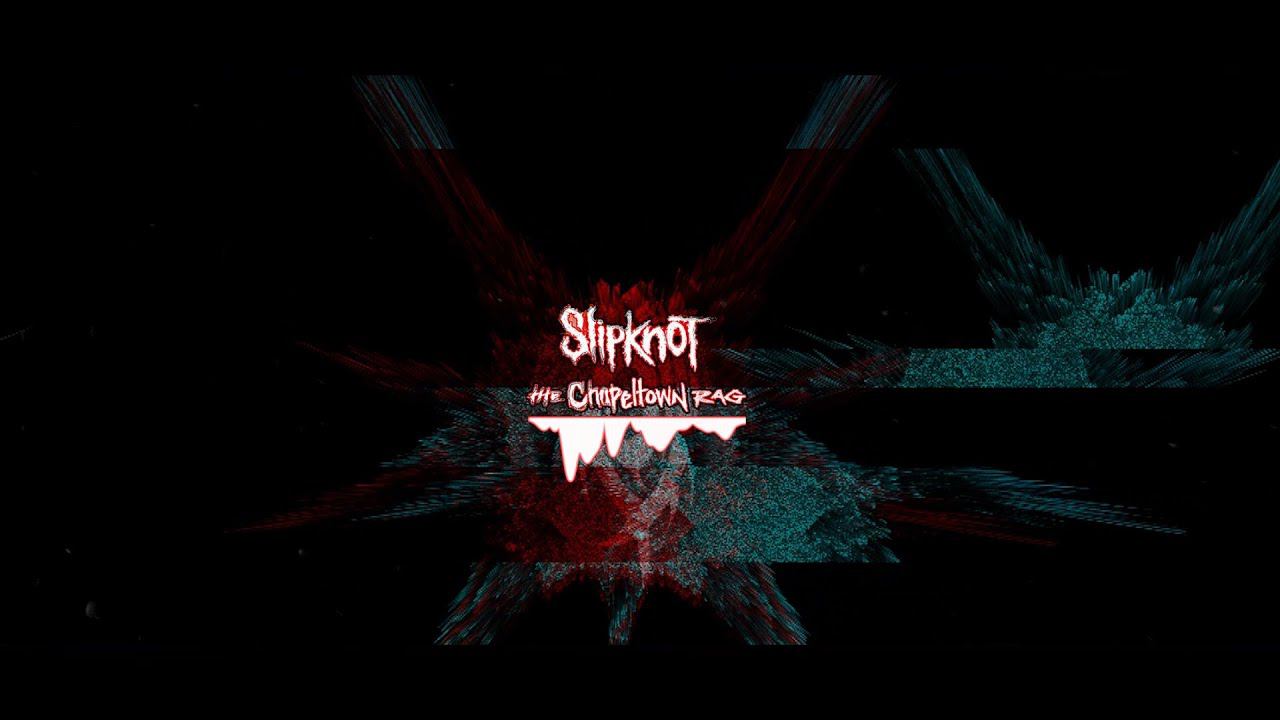Slipknot - The Chapeltown Rag (Instrumental) смотреть онлайн