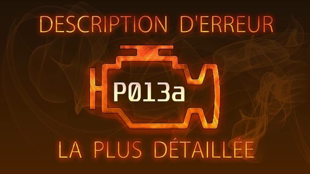 P013a Description d'erreur la plus détaillée смотреть онлайн