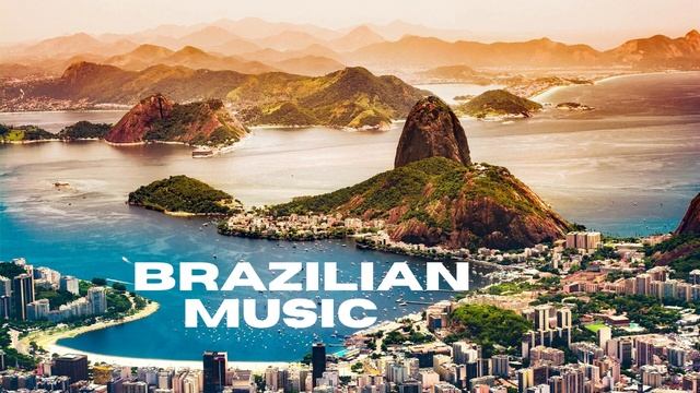 BRAZILIAN MUSIC - MPB | BOSSA NOVA | SAMBA смотреть онлайн