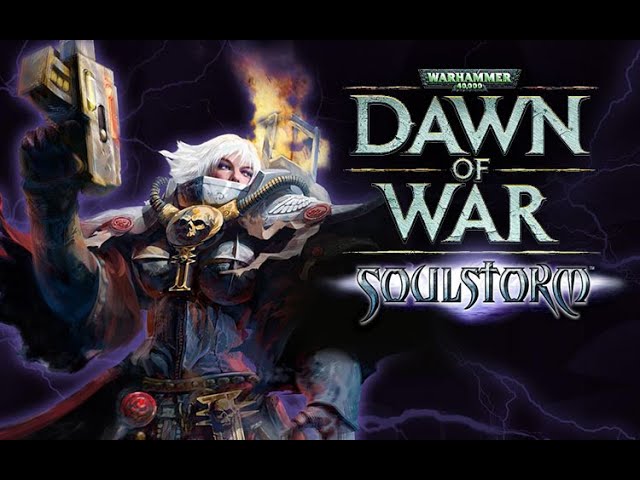 Warhammer 40,000_ Dawn Of War – Soulstorm #6. СТРИМ.