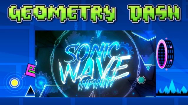 "SONIC WAVE INFINITY" by: apteam Full Song - geometry dash смотреть онлайн